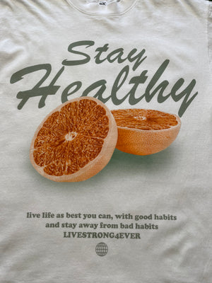 Stay Healthy Tee