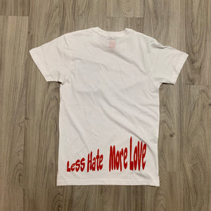 White Less Hate More Love Tee’s